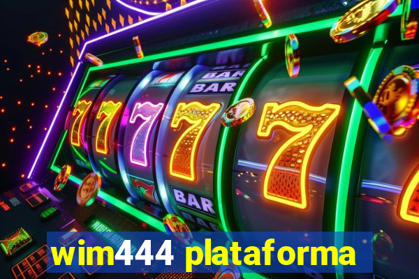 wim444 plataforma